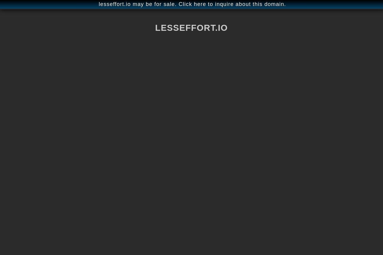 lesseffort